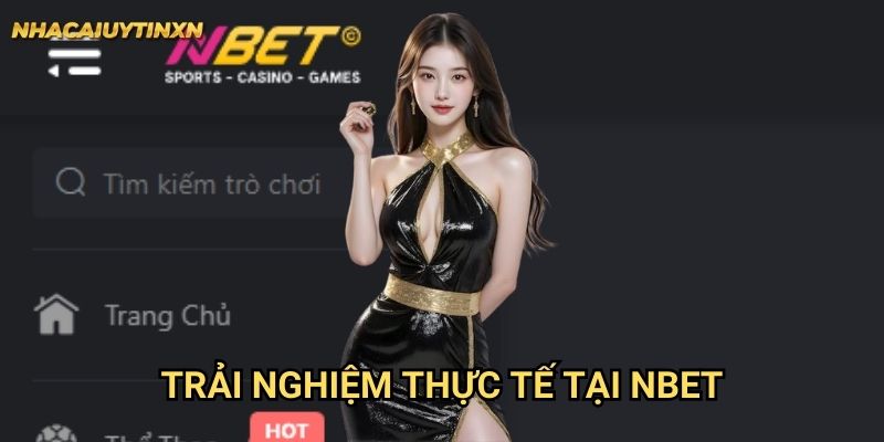Nbet Nhacaiuytin xn - Đánh Giá Toàn Diện Thương Hiệu Cá Cược Uy Tín 2 Trải nghiệm thực tế tại Nbet
